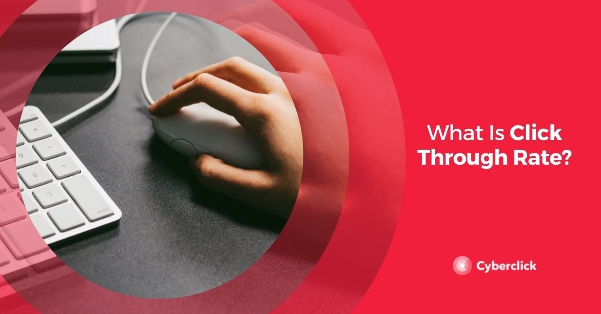 What Is Click Through Rate?